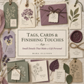 Tags, Cards &  Finishing Touches